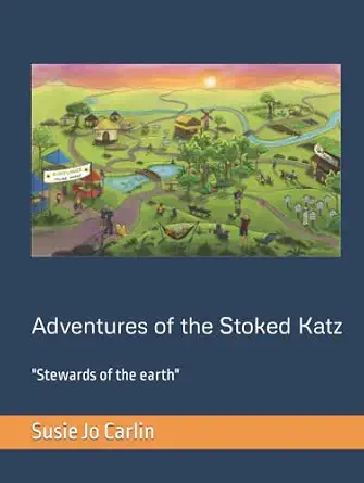 Cover of The Adventures of Stoked Katz: Stewards of the Earth